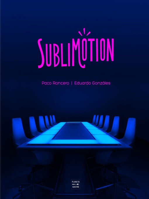 Title details for Sublimotion by Paco Roncero - Wait list